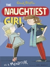 The Naughtiest Girl is a Monitor (eBook): Naughtiest Girl Series, Book 3